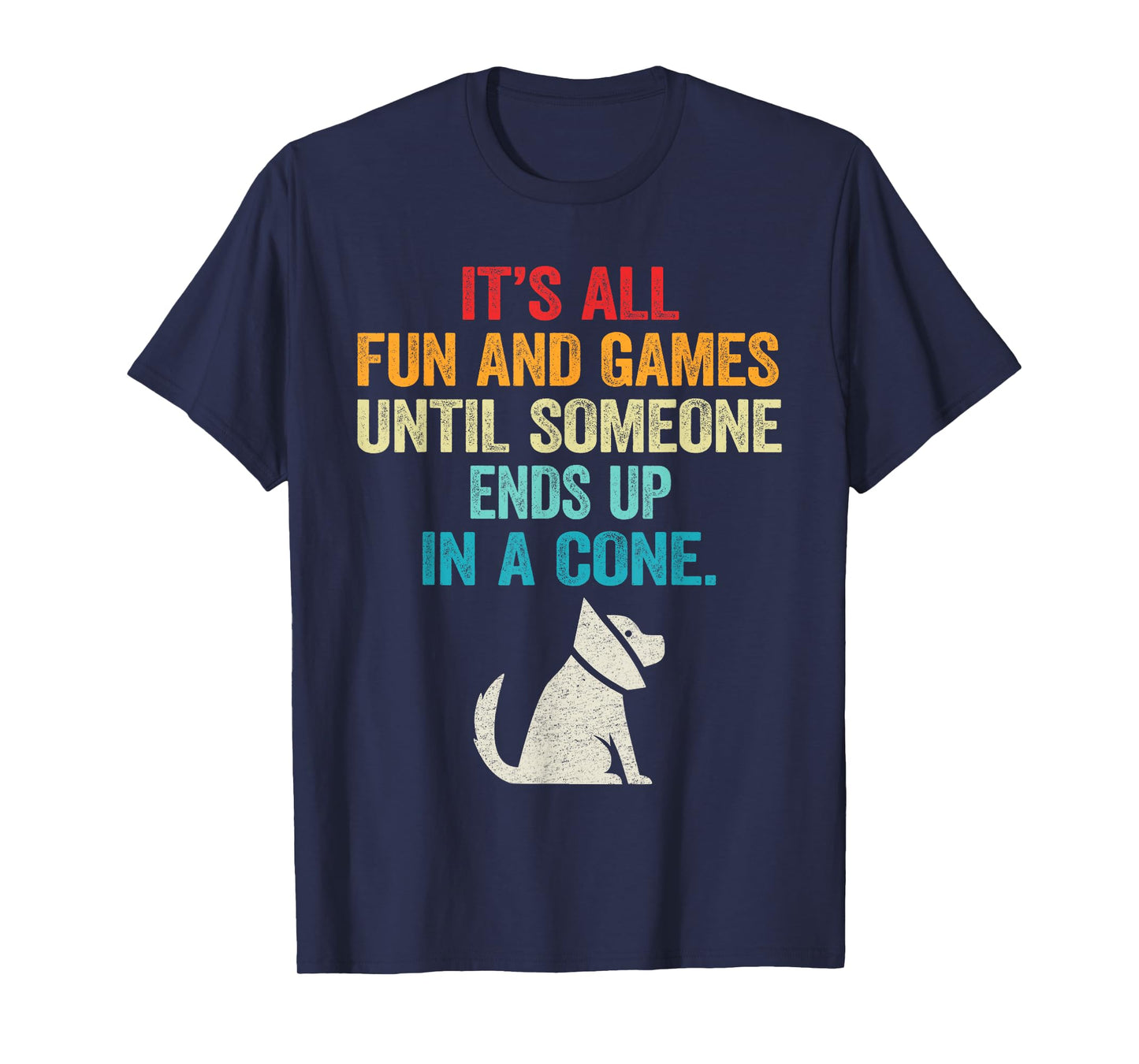 Funny It's Fun and Games Until Someone Ends Up in A Cone T-Shirt