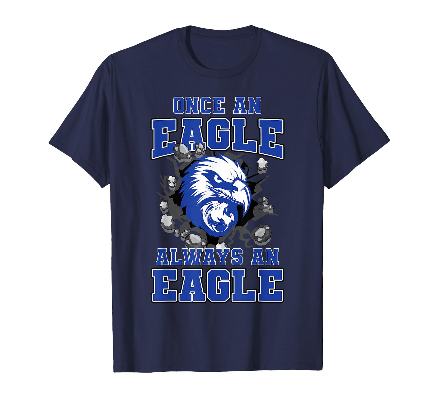 Once an Eagle Always an Eagle Back to School Spirit B T-Shirt