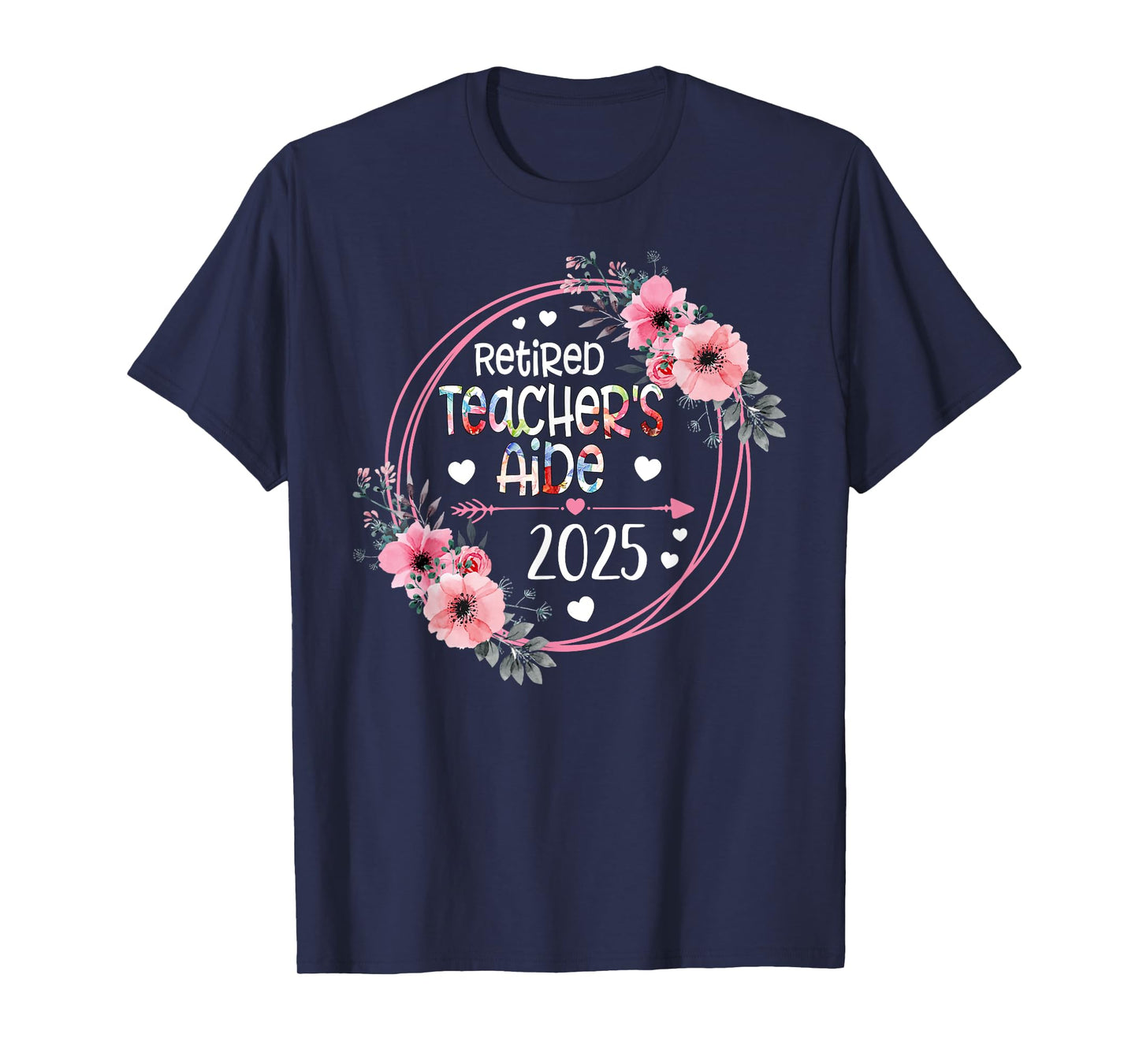 Floral Retired Teacher's Aide Est 2025 Retirement Gift Women T-Shirt