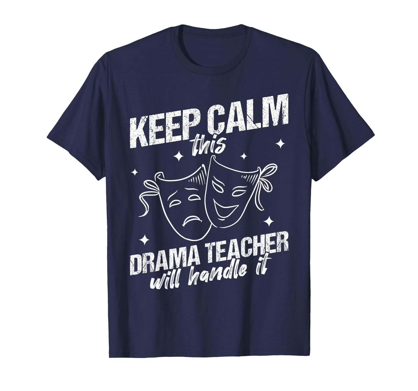 Drama Teacher | Funny Theater Acting Design T-Shirt