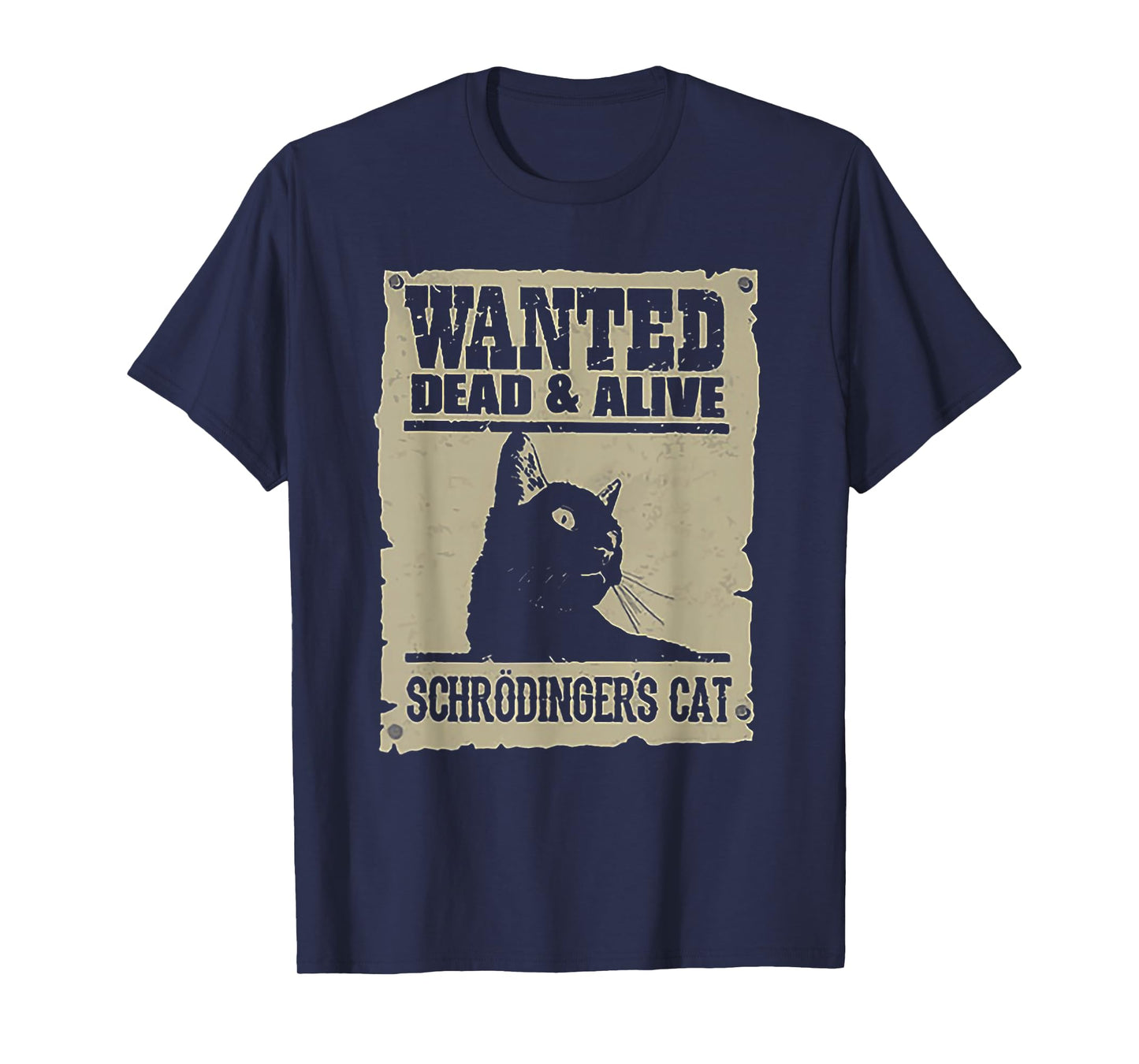 Wanted Dead and Alive Schrodinger's Cat T-Shirt