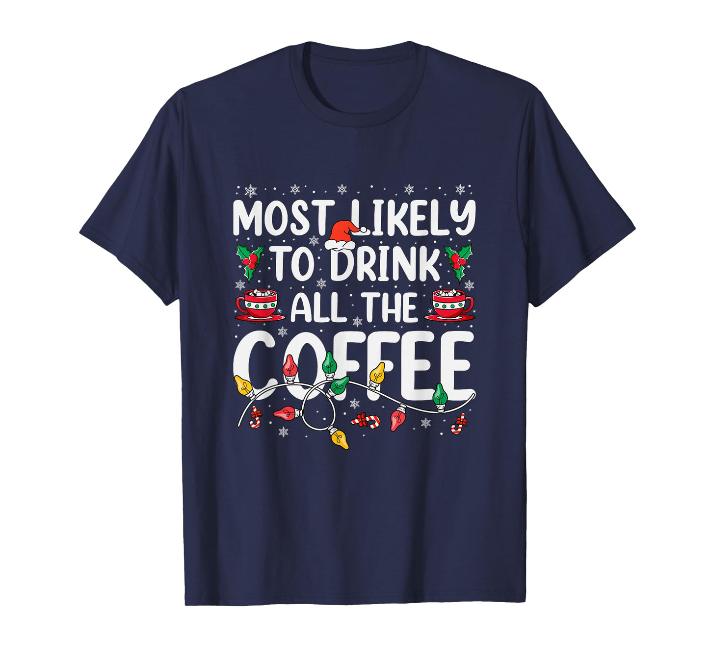 Most Likely To Drink All The Coffee Funny Dog Christmas T-Shirt