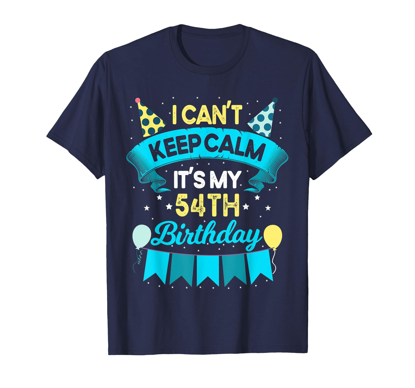 54 Year Old Men Women Birthday Gift It's My 54th Birthday T-Shirt