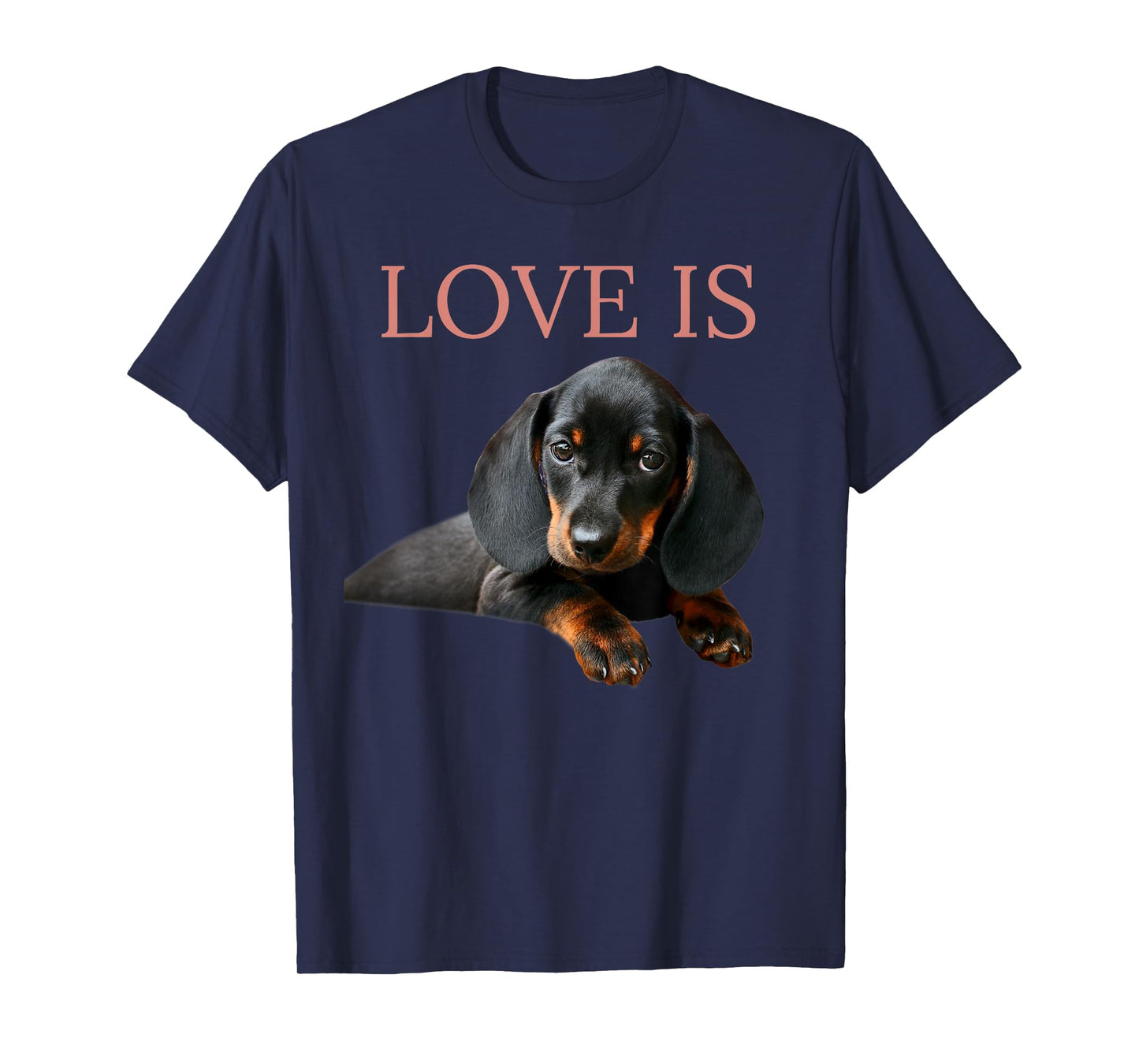 Dachshund Shirt Doxie Mom Dad Love Is Wiener Dog Lover Tee Men Women Kids T-Shirt