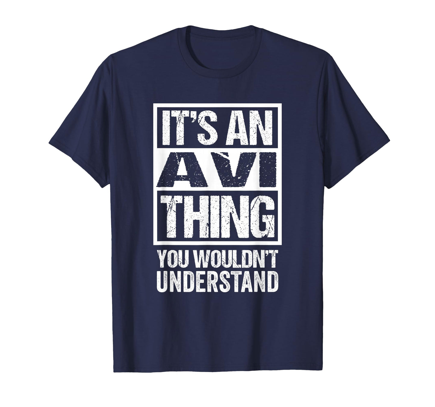 It's An Avi Thing You Wouldn't Understand First Name T-Shirt