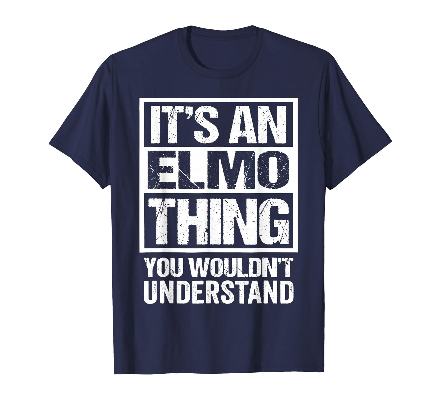 An Elmo Thing You Wouldn't Understand First Name Nickname T-Shirt