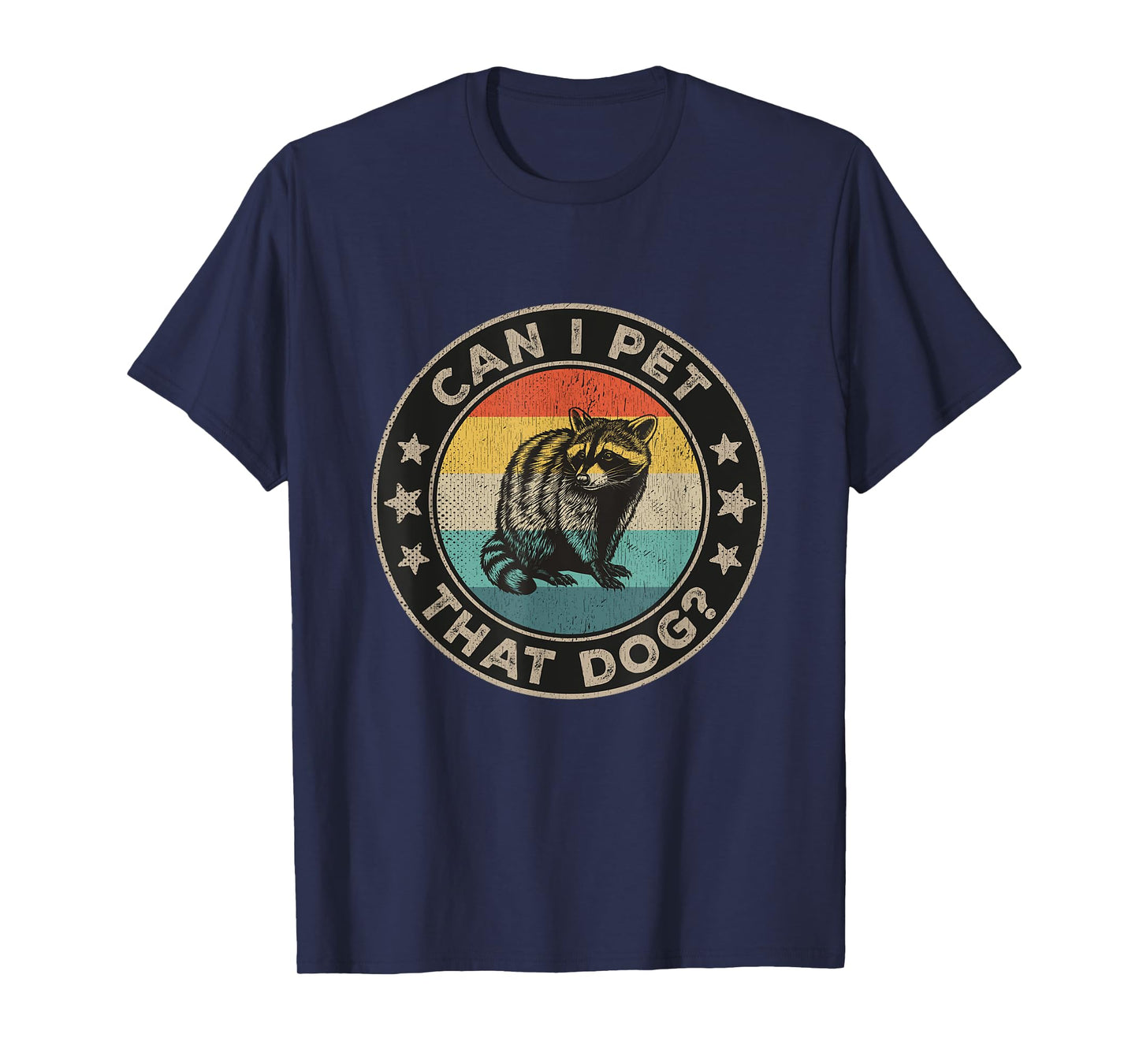 Can I Pet That Dog Meme Retro Animal Lover Funny Raccoon T-Shirt