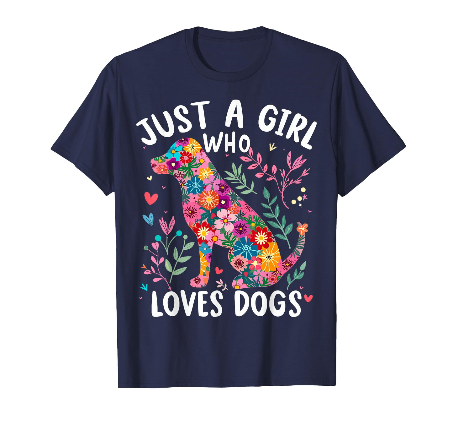 Dog Cute Just A Girl Who Loves Dogs T-Shirt