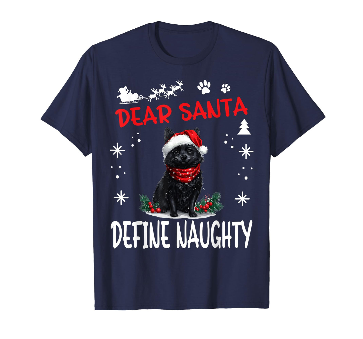 Cute Schipperke dog Dog Christmas Dear Santa Define Naughty T-Shirt for Men Women Kids