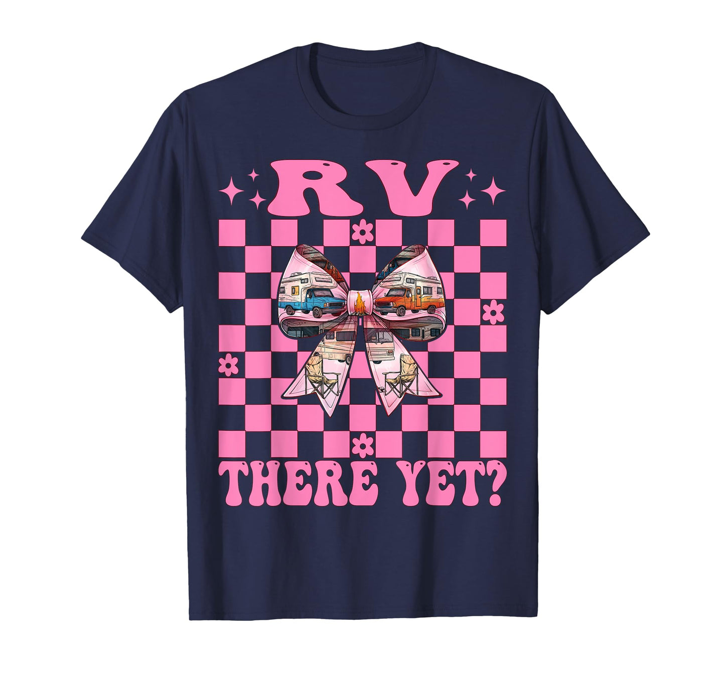Rv There Yet? RV Camping Camper Motorhome Girl Mom Coquette T-Shirt