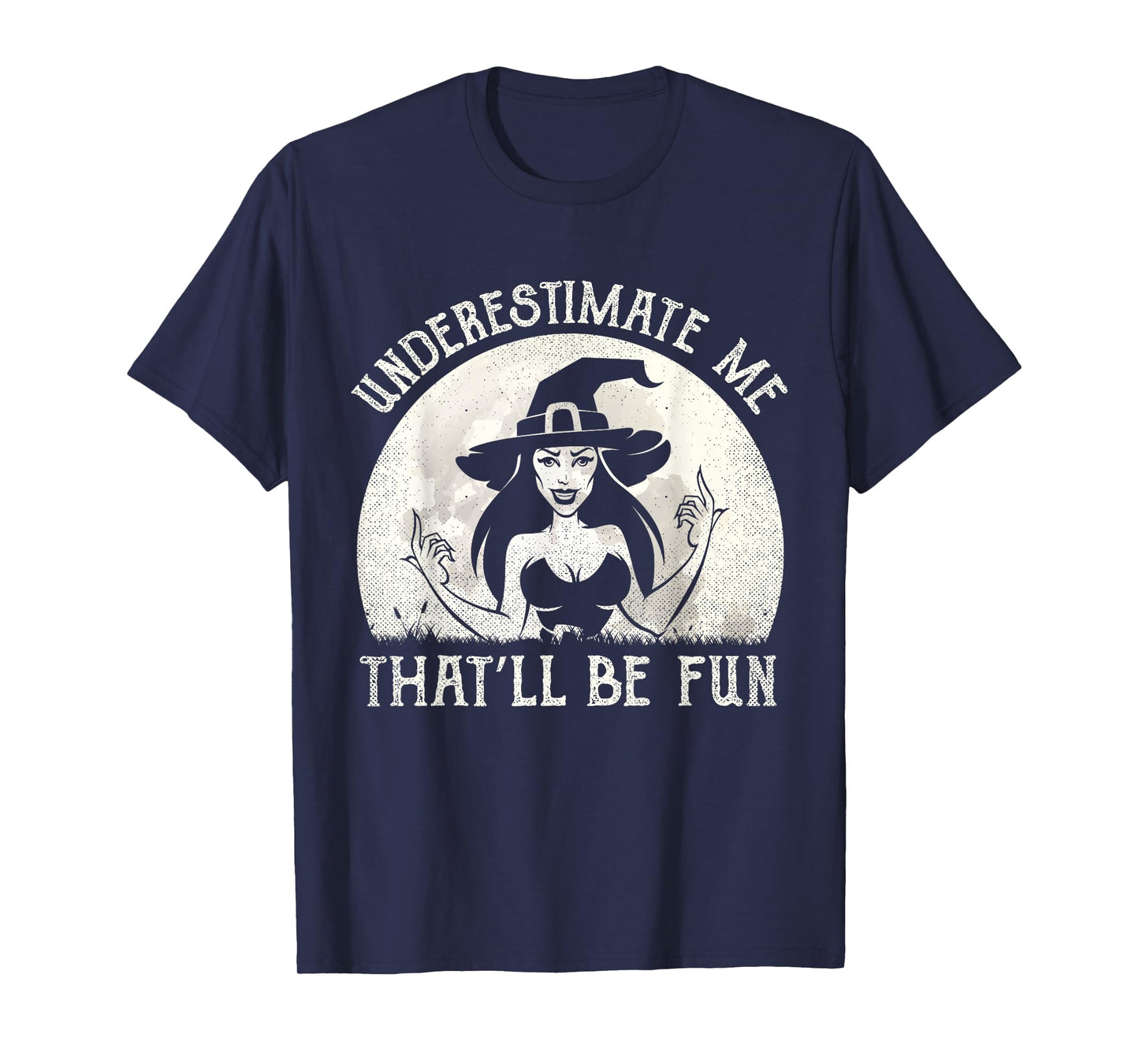 Funny Witch Humor Halloween Outfit Women T-Shirt