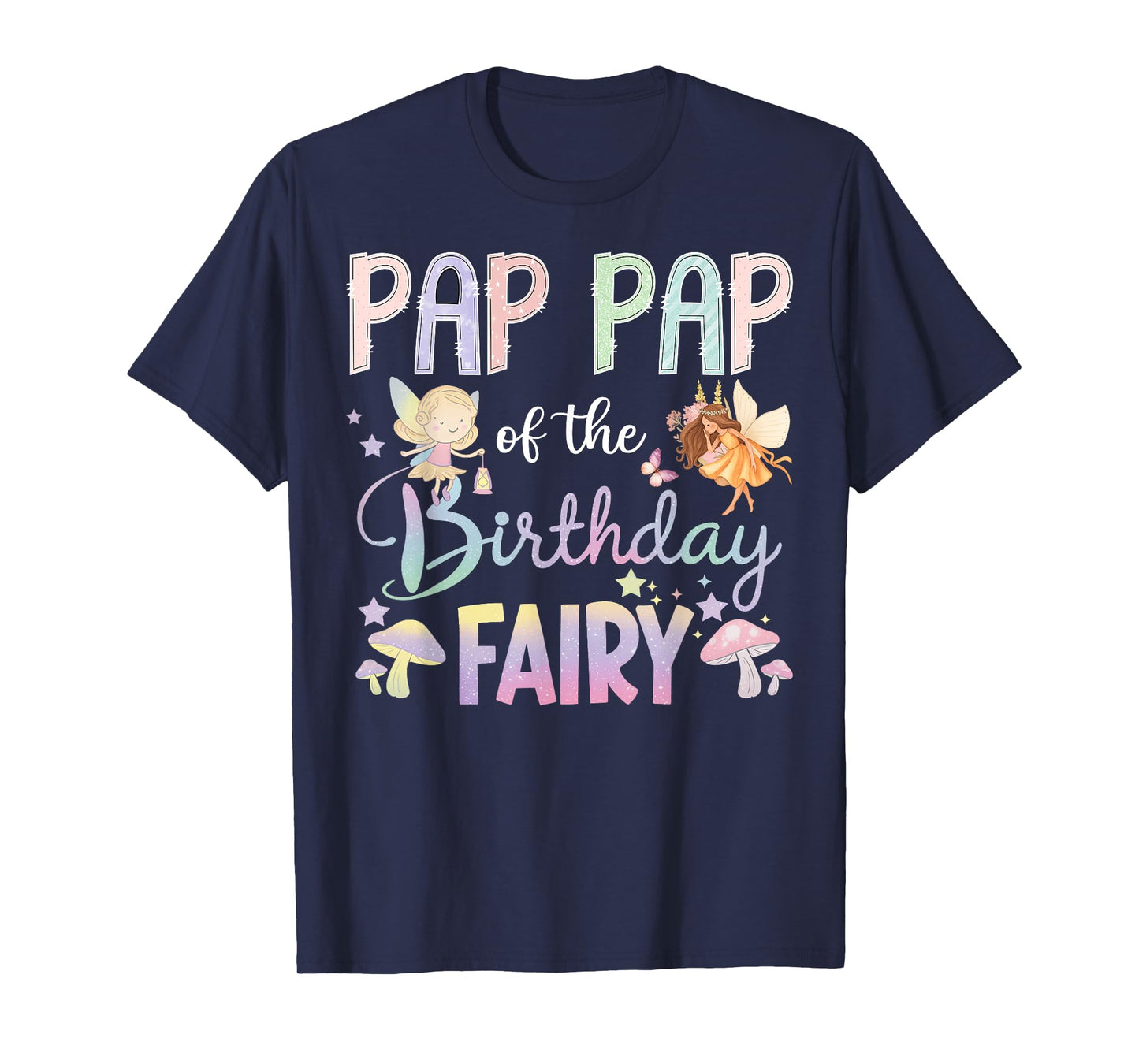 Pap Pap Of The Birthday Fairy Little Girl Magical Family T-Shirt