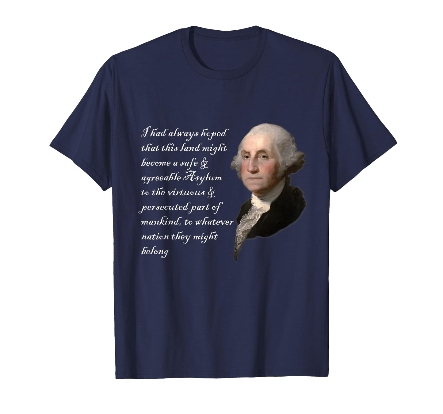 George Washington Quote Safe Agreeable Immigration Immigrant T-Shirt