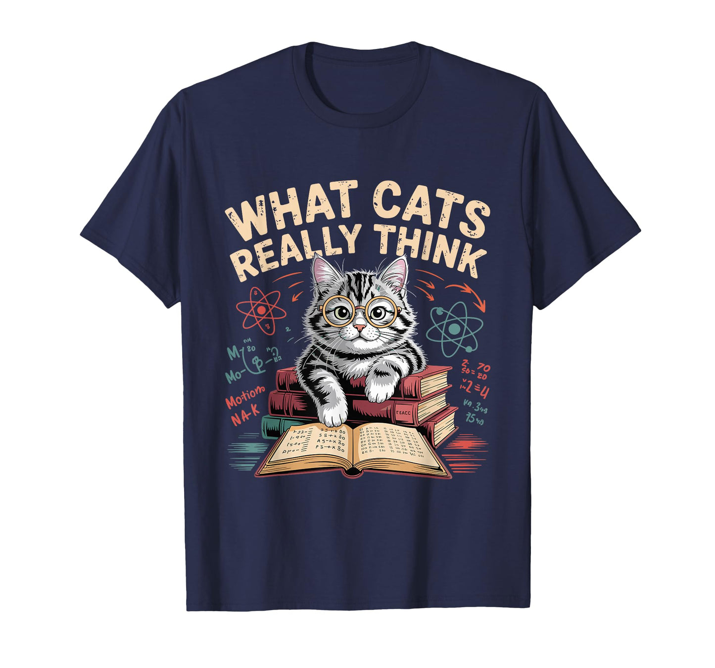What Cats Really Think, Funny Physics Science for Cat Lovers T-Shirt