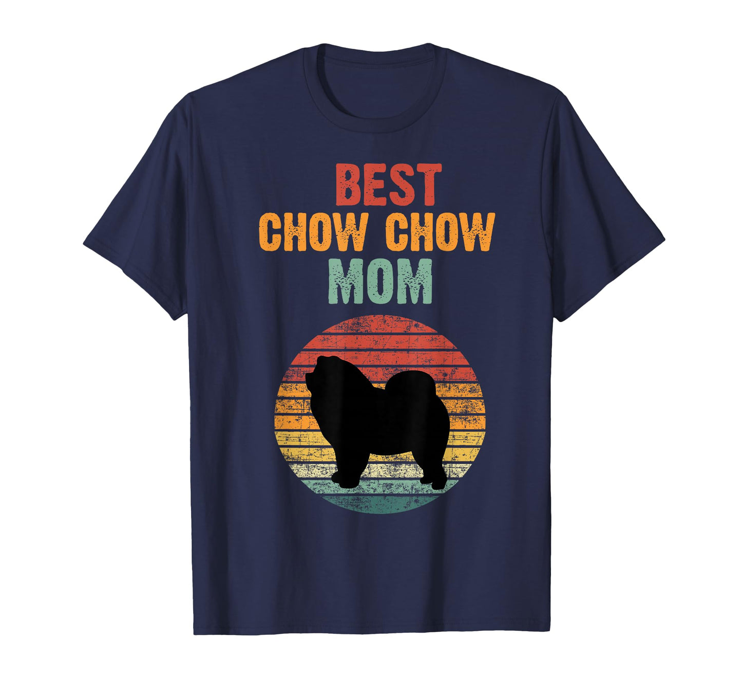Retro Funny Chow Chow Mom Dog Lover Owner Women Girls Gift T-Shirt