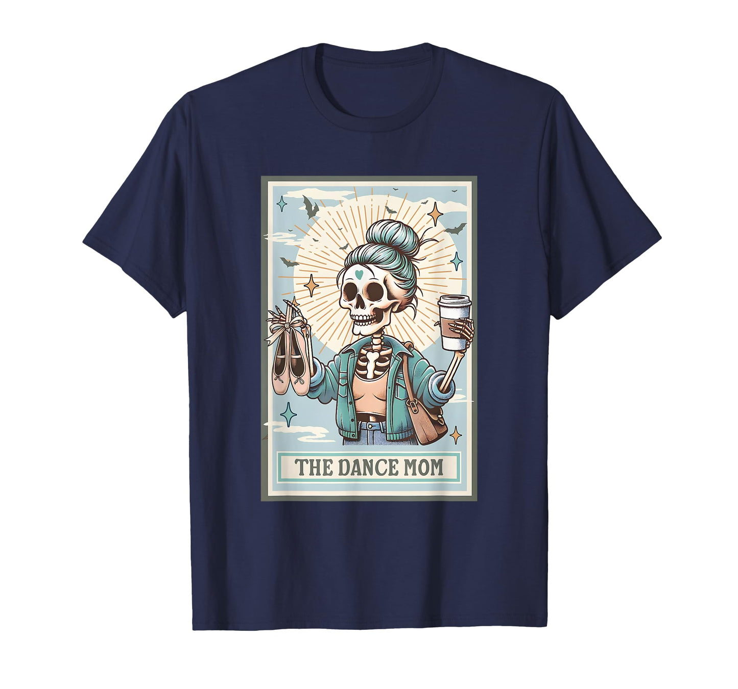 The Dance Mom Skeleton Tarot Card, Dance Mama Mother's Day T-Shirt