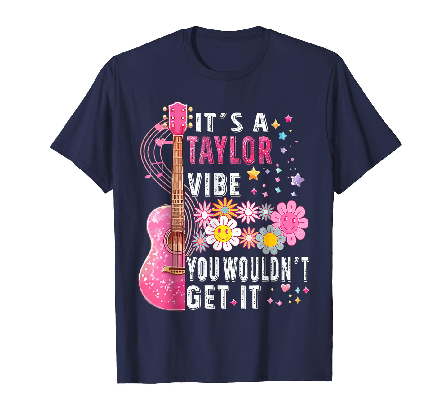 It's A Taylor Vibe You Wouldn't Get It T-Shirt