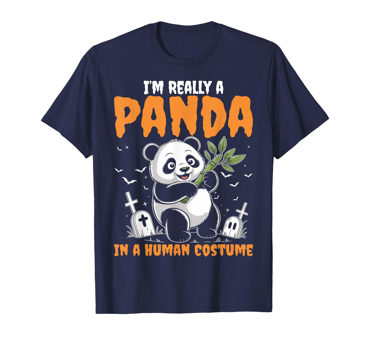 I'm Really A Panda In Human Costume - Spooky Halloween T-Shirt