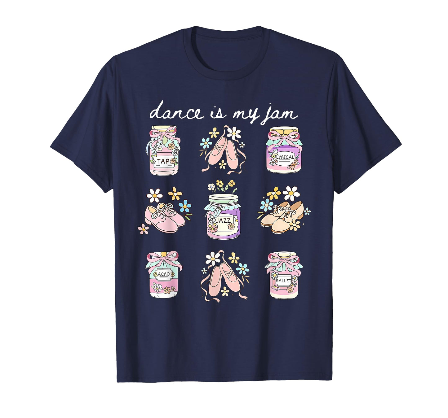 Dance Is My Jam Dancing Ballet Teacher Ballerina Dancer Mom T-Shirt