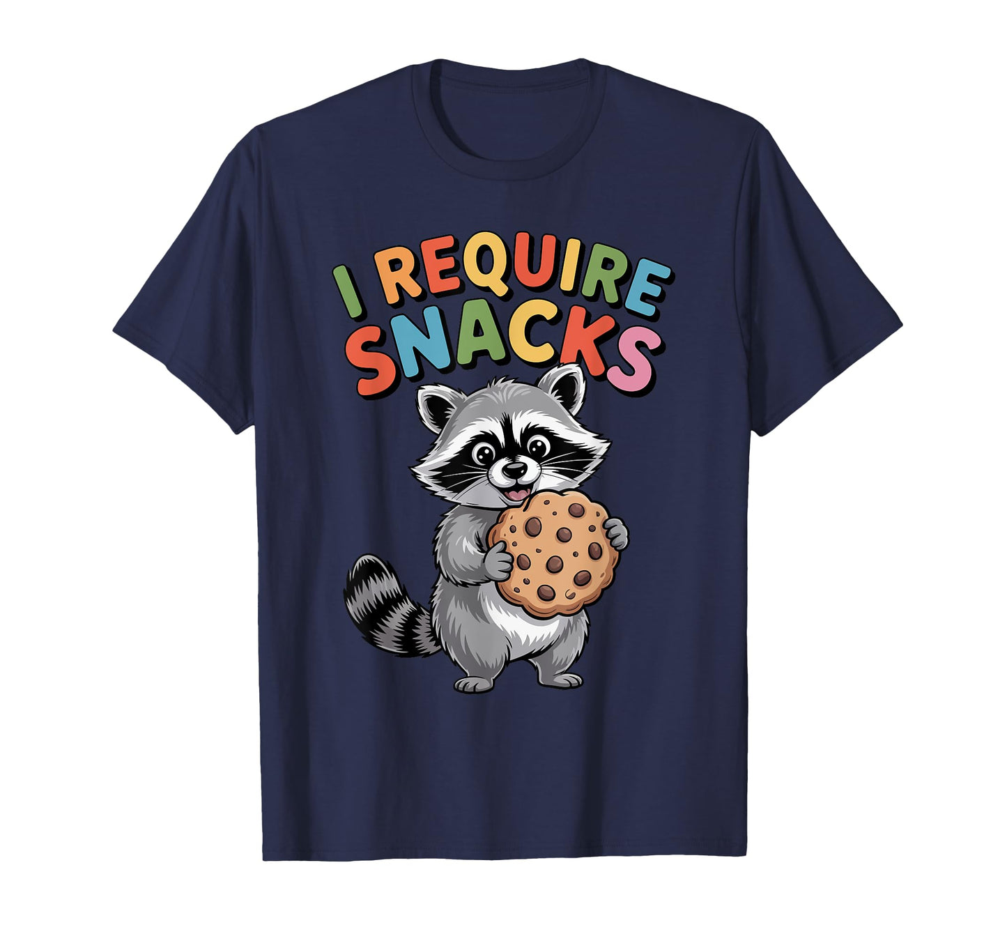 I Require Snacks Raccoon Shirt Funny Christmas Men Women T-Shirt