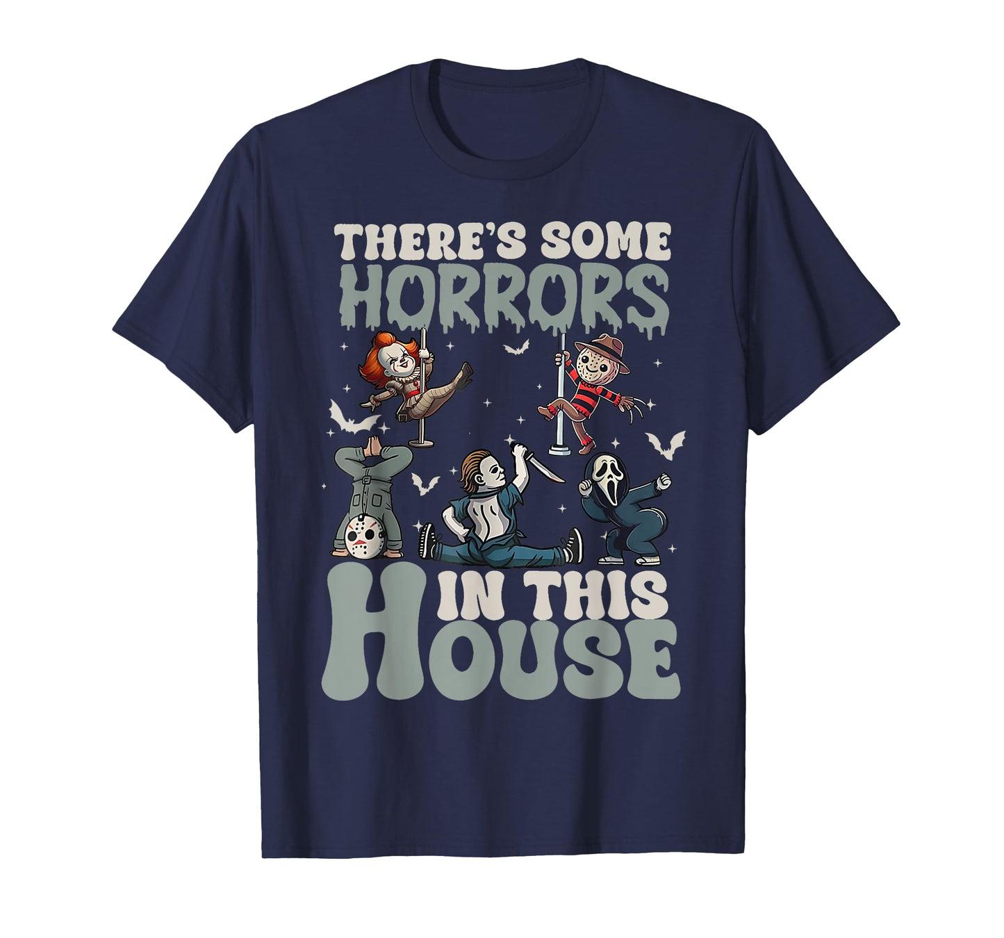 There's Some Horrors In This House Funny Horror Characters T-Shirt