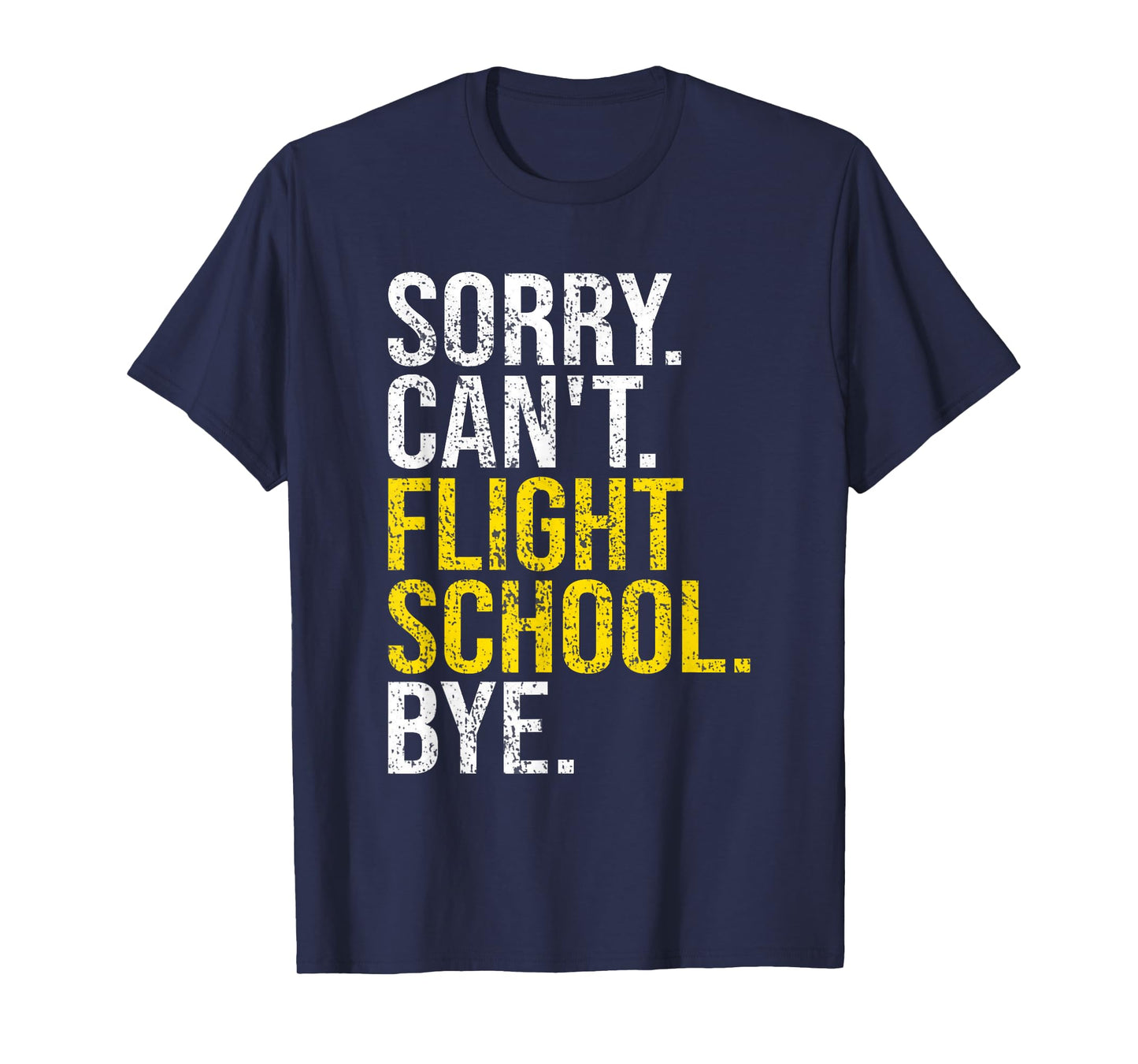 Sorry Can't Funny Flight School Student Future Pilot Gift T-Shirt