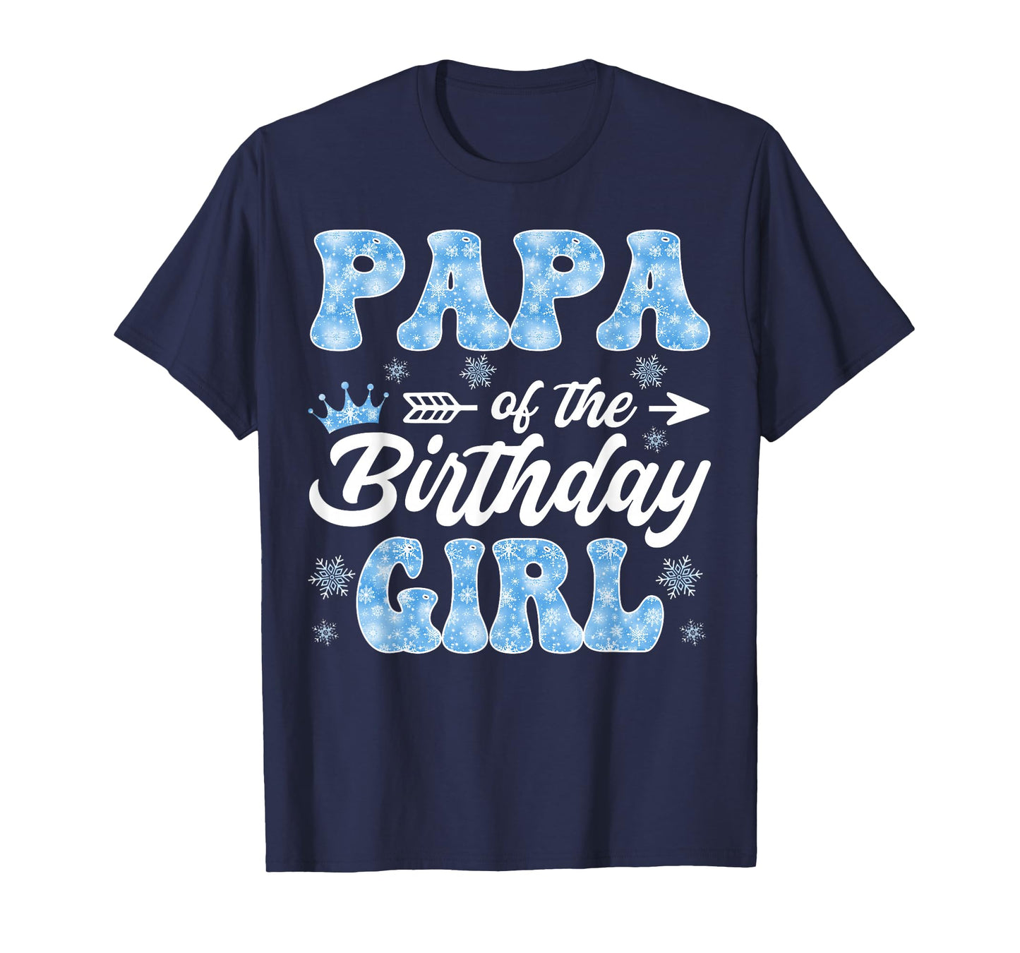 Papa Of The Birthday Girl Snowflakes Winter Xmas T-Shirt