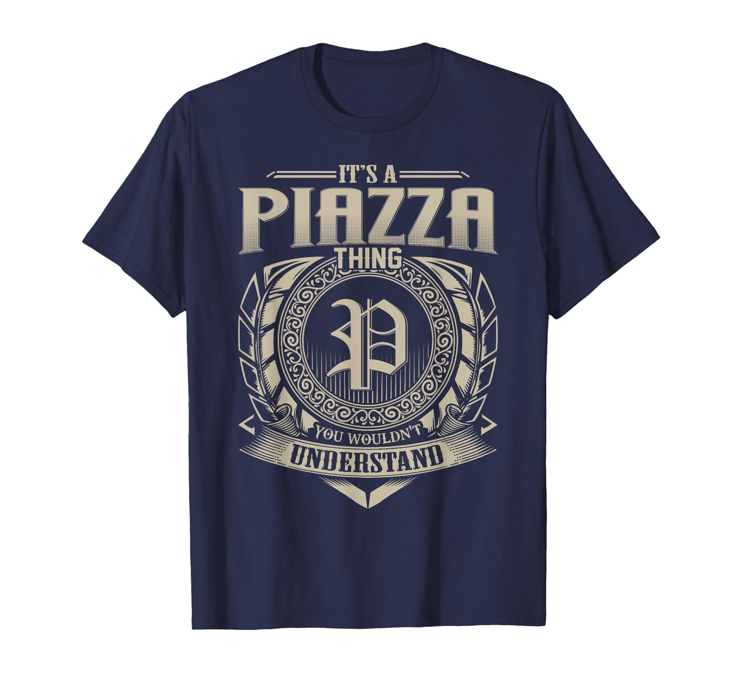 It's A PIAZZA Thing You Wouldn't Understand Name Vintage T-Shirt