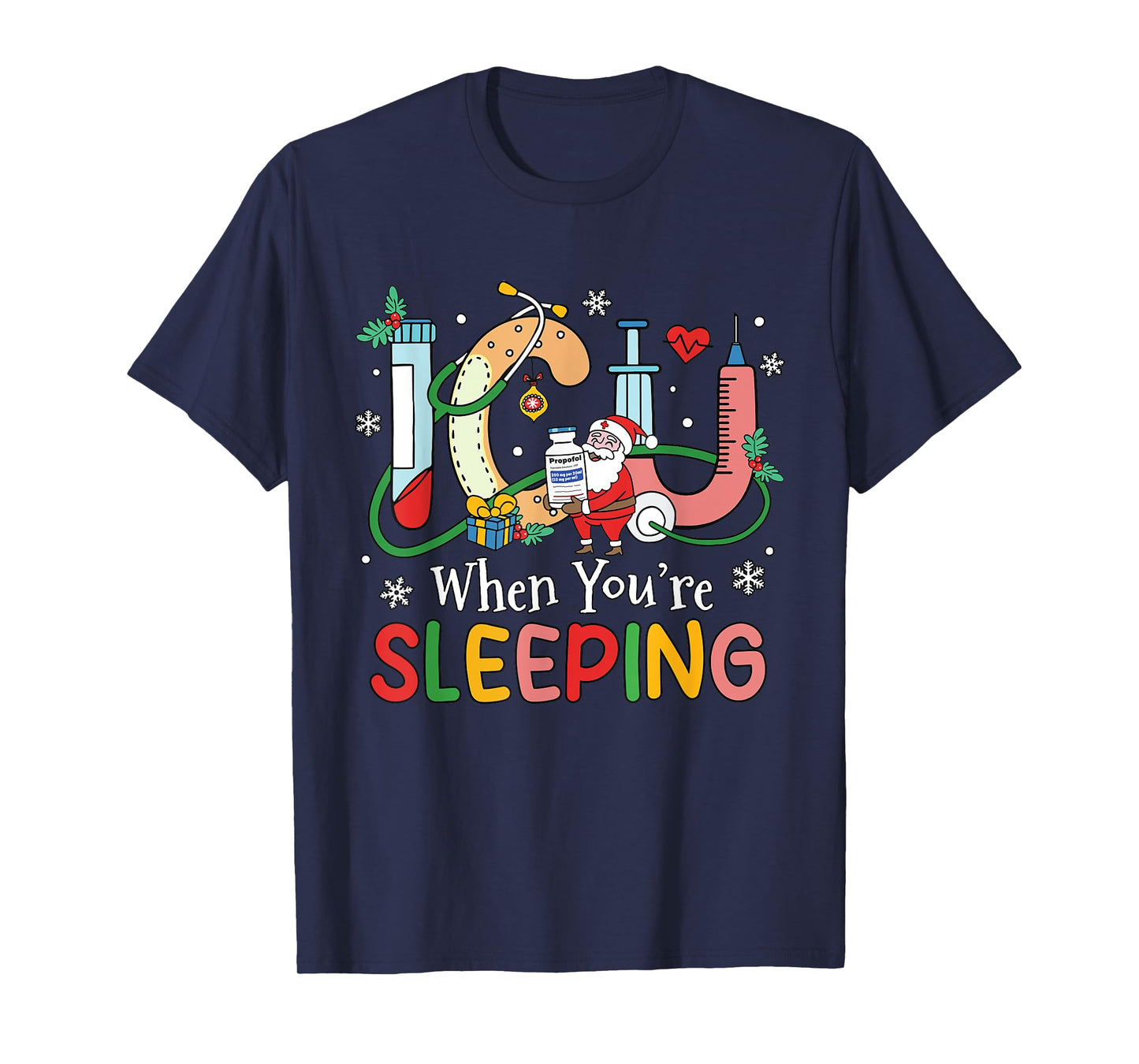 When You're Sleeping Funny ICU Nurse Christmas T-Shirt