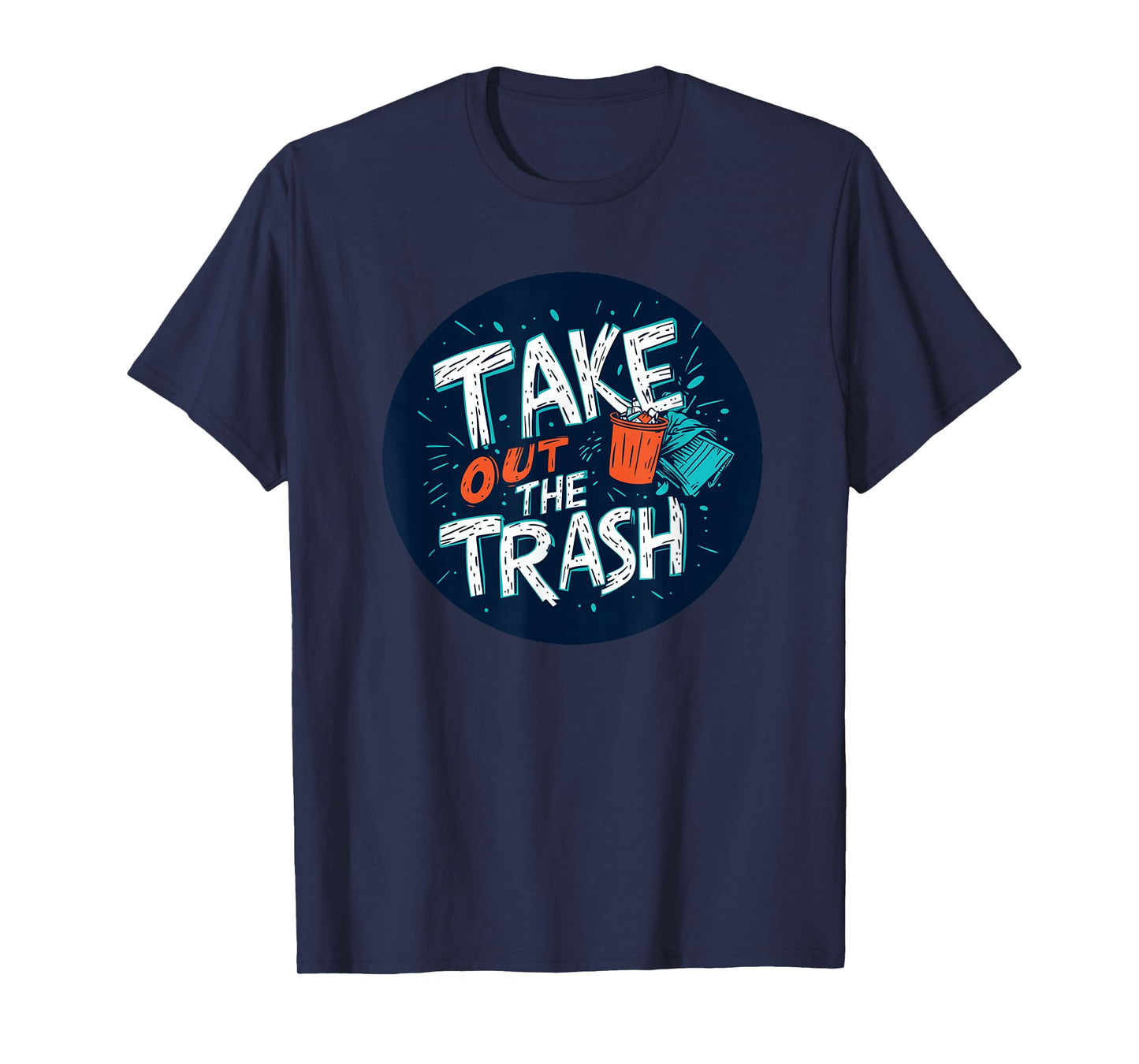 Nice Take Out The Trash Stamp T-Shirt