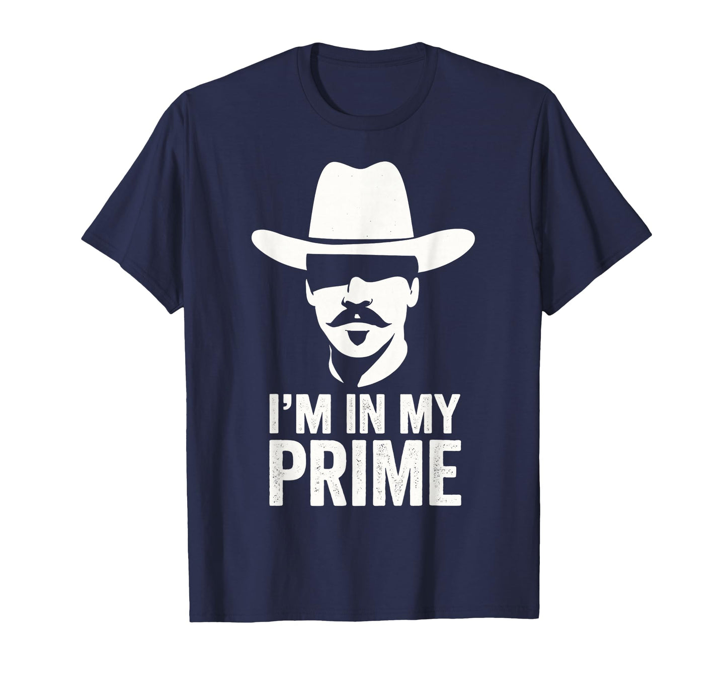 I'm In My Prime Western Cowboy Outlaw Mustache T-Shirt