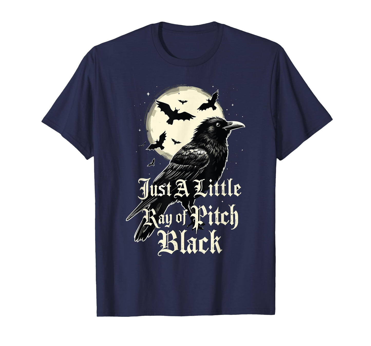 Just A Little Ray Of Pitch Black Funny Gothic Halloween T-Shirt