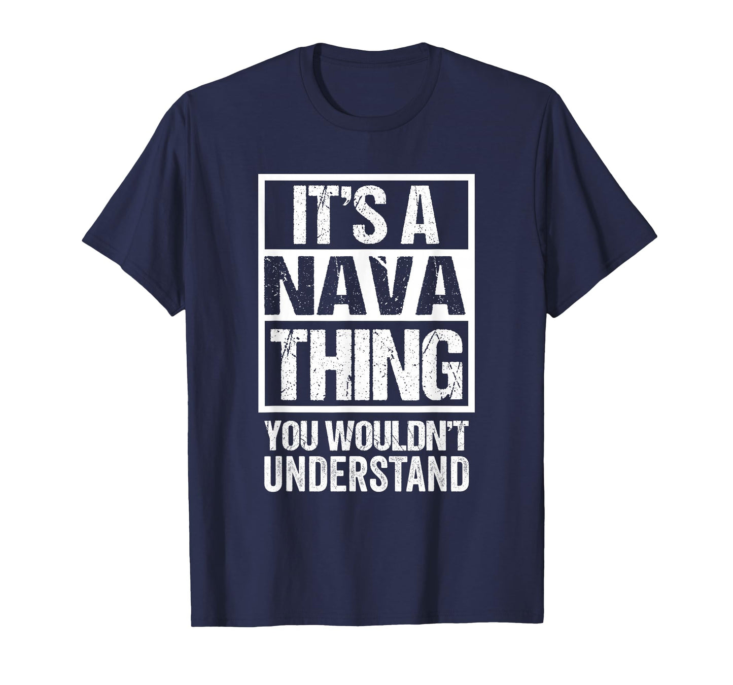 It's A Nava Thing You Wouldn't Understand First Name T-Shirt
