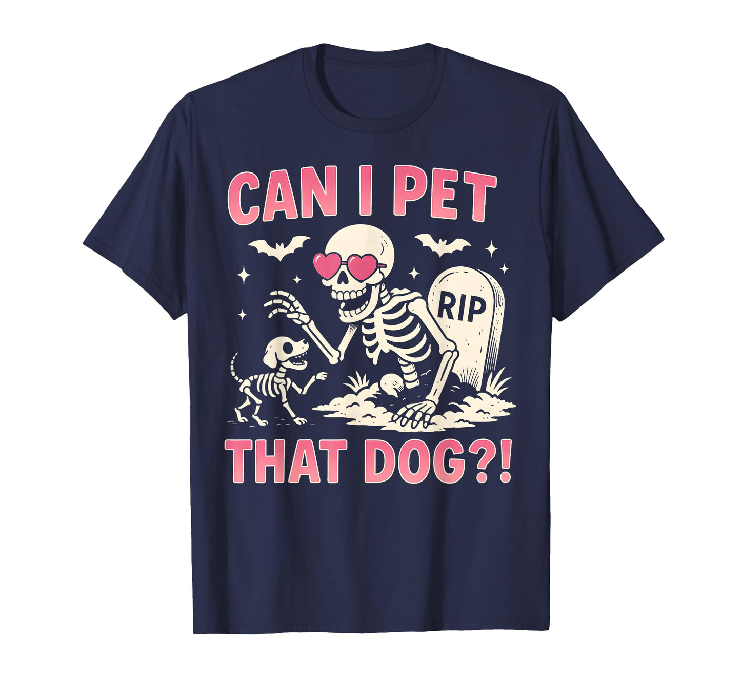 Can I Pet That Dog Funny Skeleton Dog Lover Halloween T-Shirt