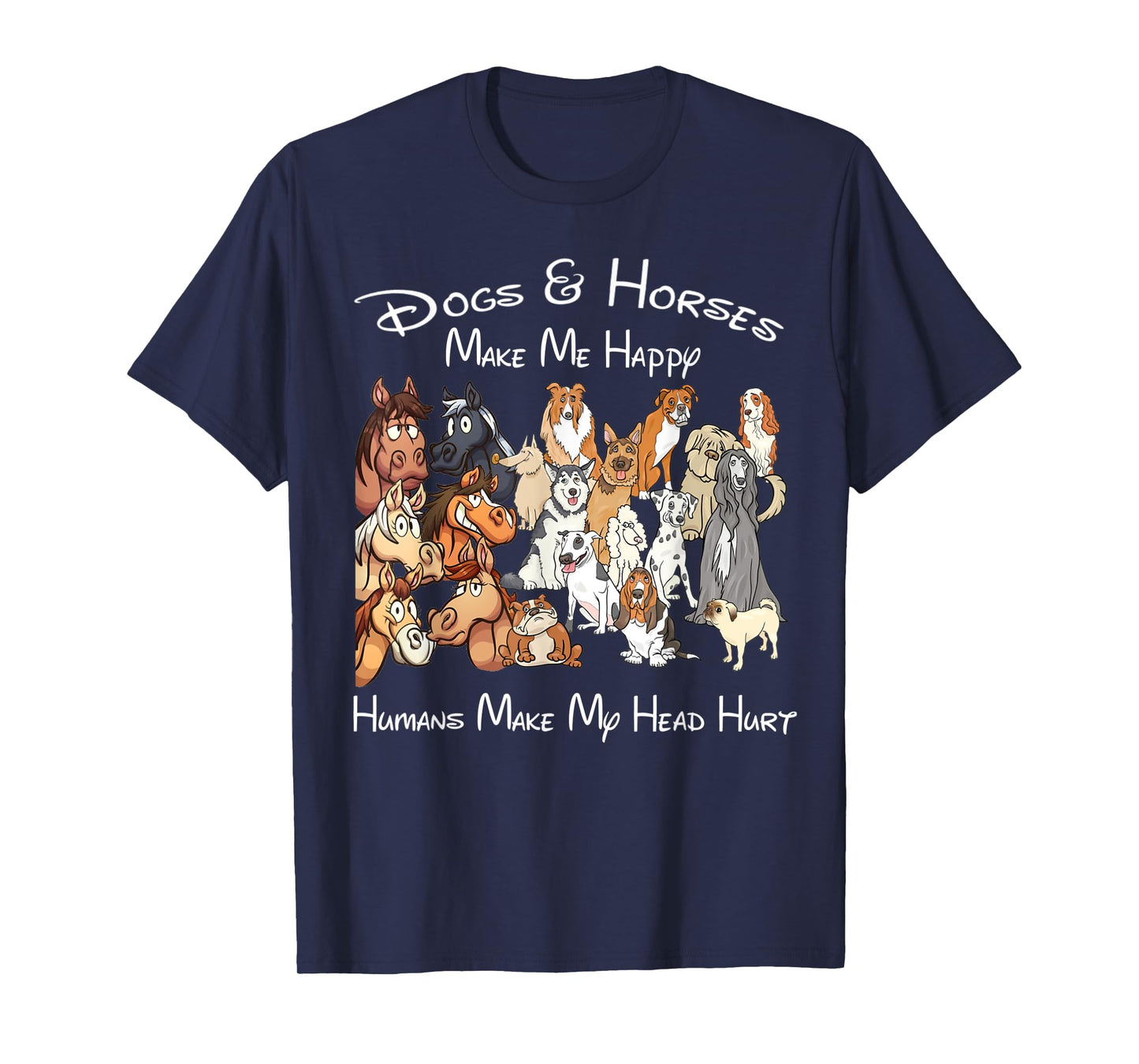 Dogs And Horse Make Me Happy Humans Make My Head Hurt T-Shirt