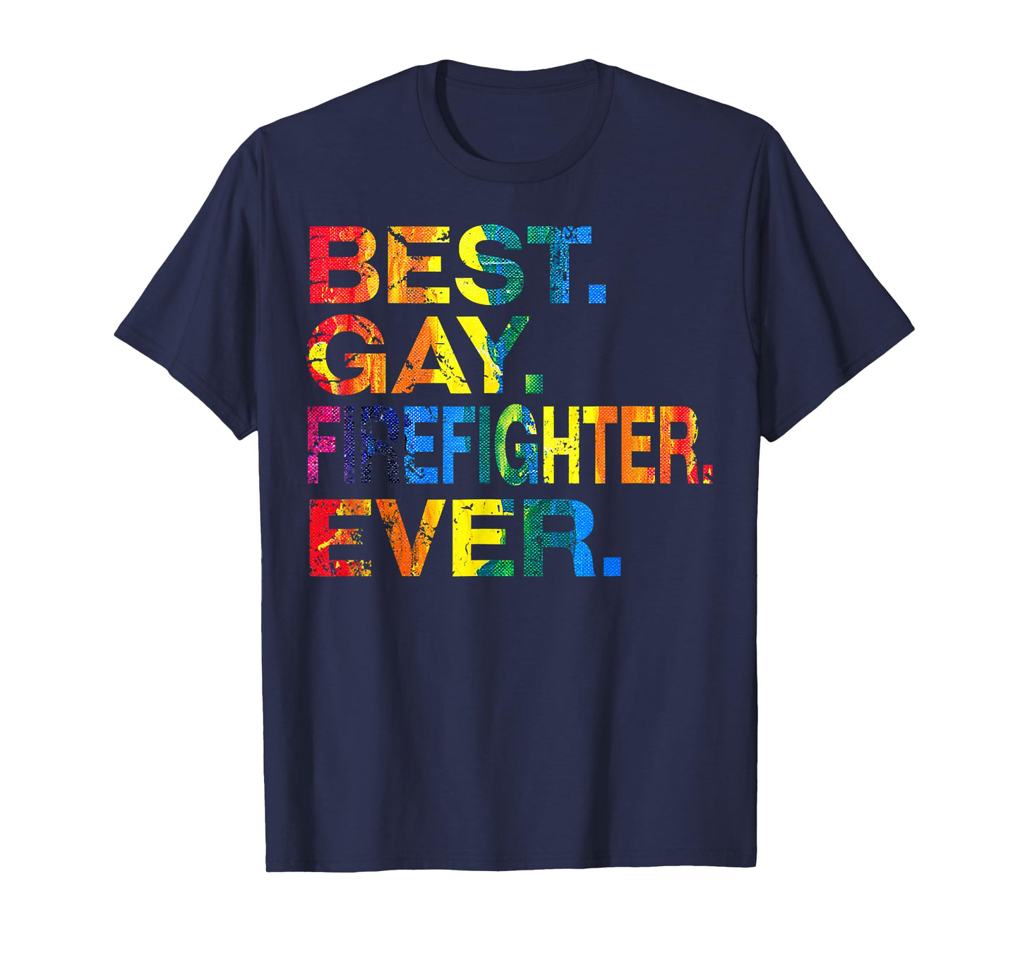 Best Gay Firefighter Ever Gay Gender Equality Funny T-Shirt