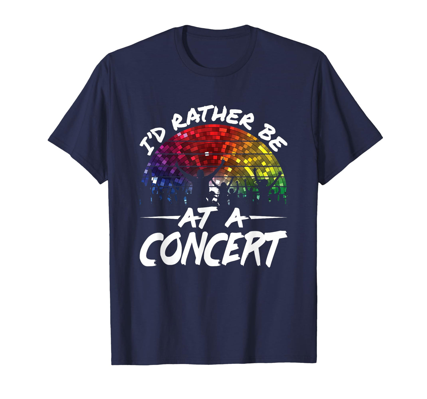 I'd Rather Be At a Concert Music Festival Lover T-Shirt