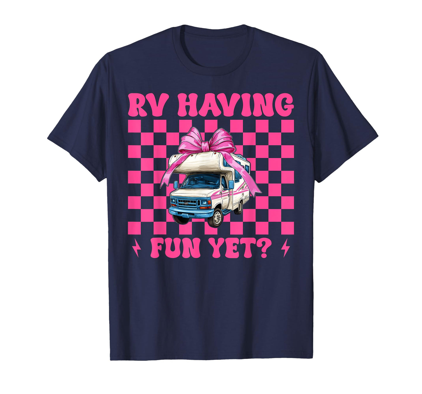 RV Having Fun Yet? RV Camping Camper Motorhome Girl Mom T-Shirt