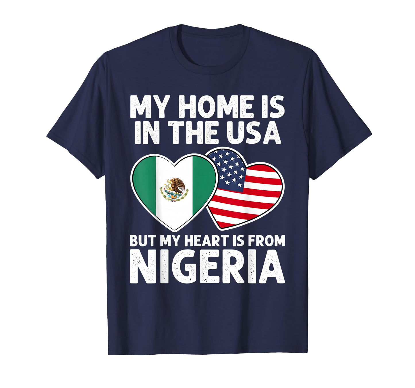 My Home USA My Heart Nigeria Nigerian American Pride Flag T-Shirt