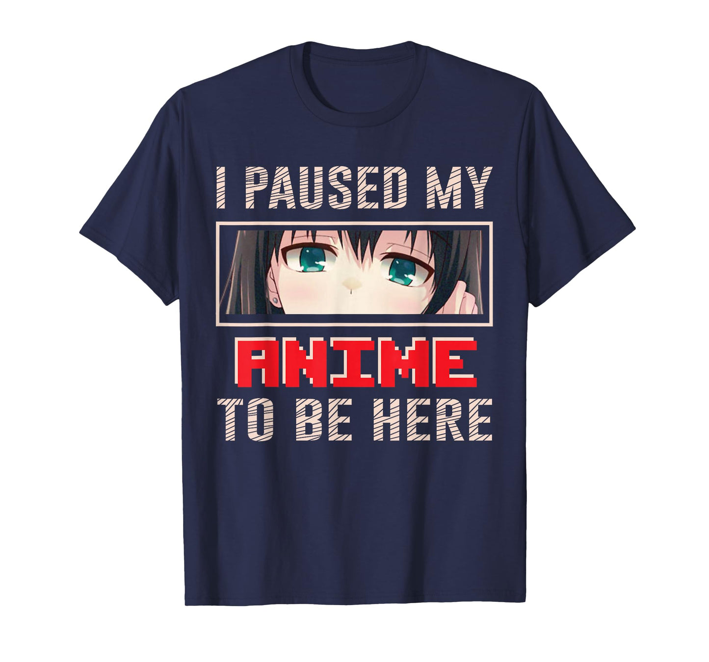 I Paused My Anime To Be Here Japan Japanese Manga Anime T-Shirt