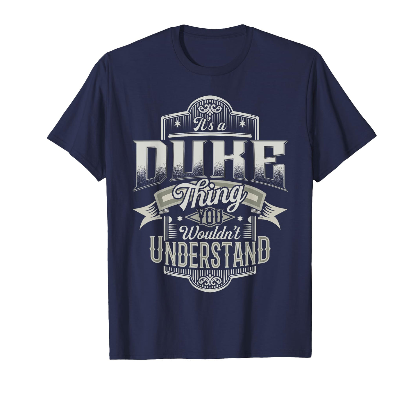 It's A DUKE Thing You Wouldn't Understand Family Name Funny T-Shirt
