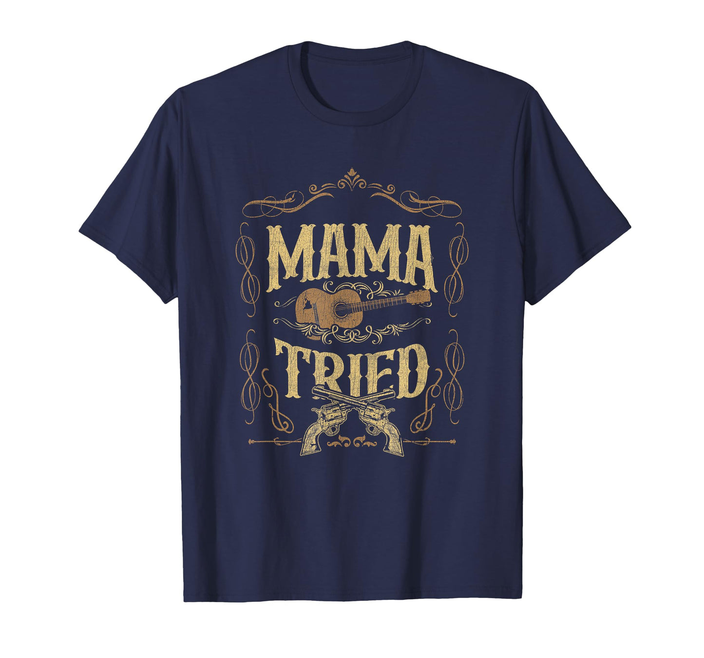Mama-Tried Renegade Outlaw Music Lovers Country T-Shirt