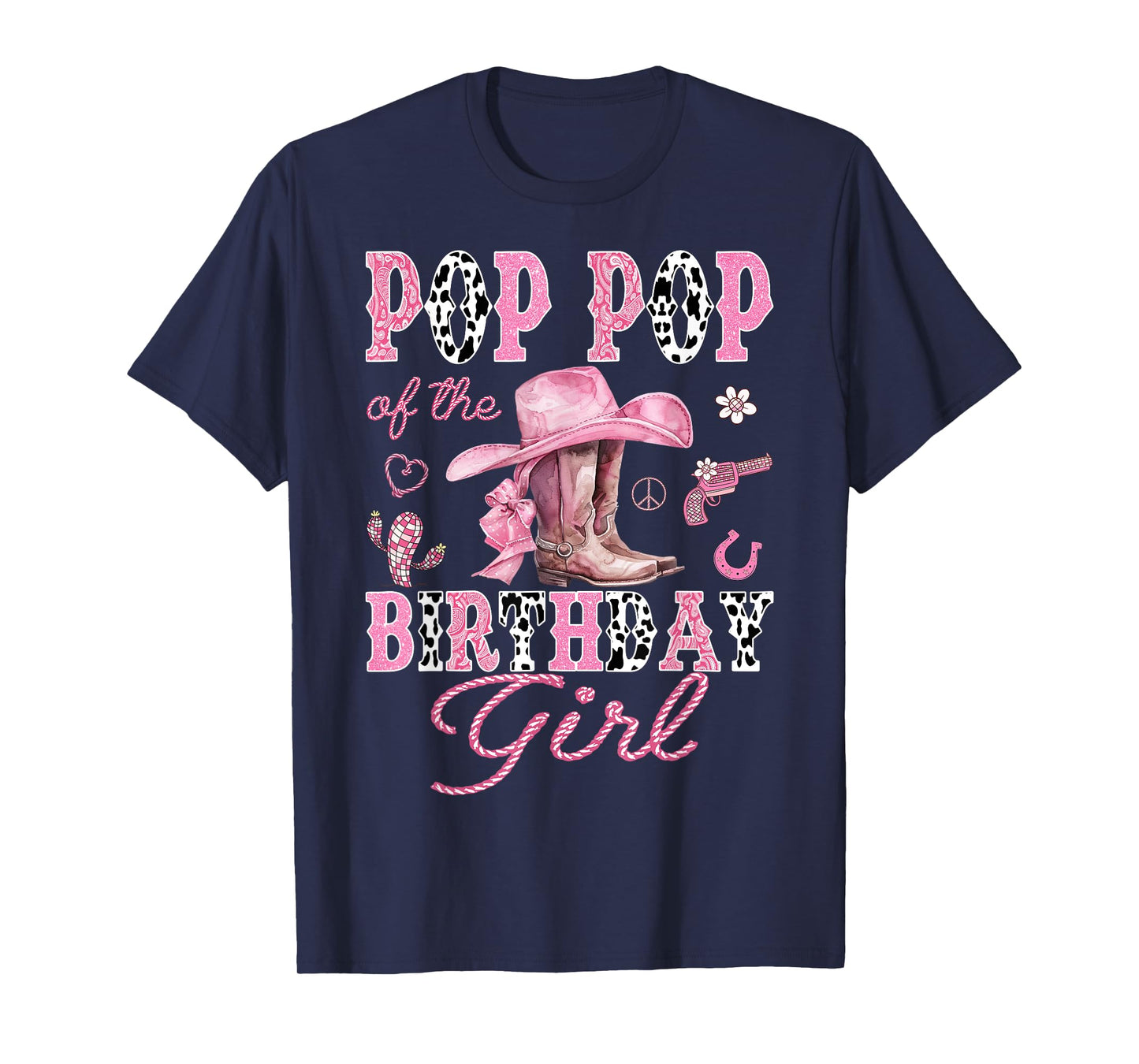 Pop Pop Of the Birthday Girl Pink CowGirl Western Rodeo T-Shirt