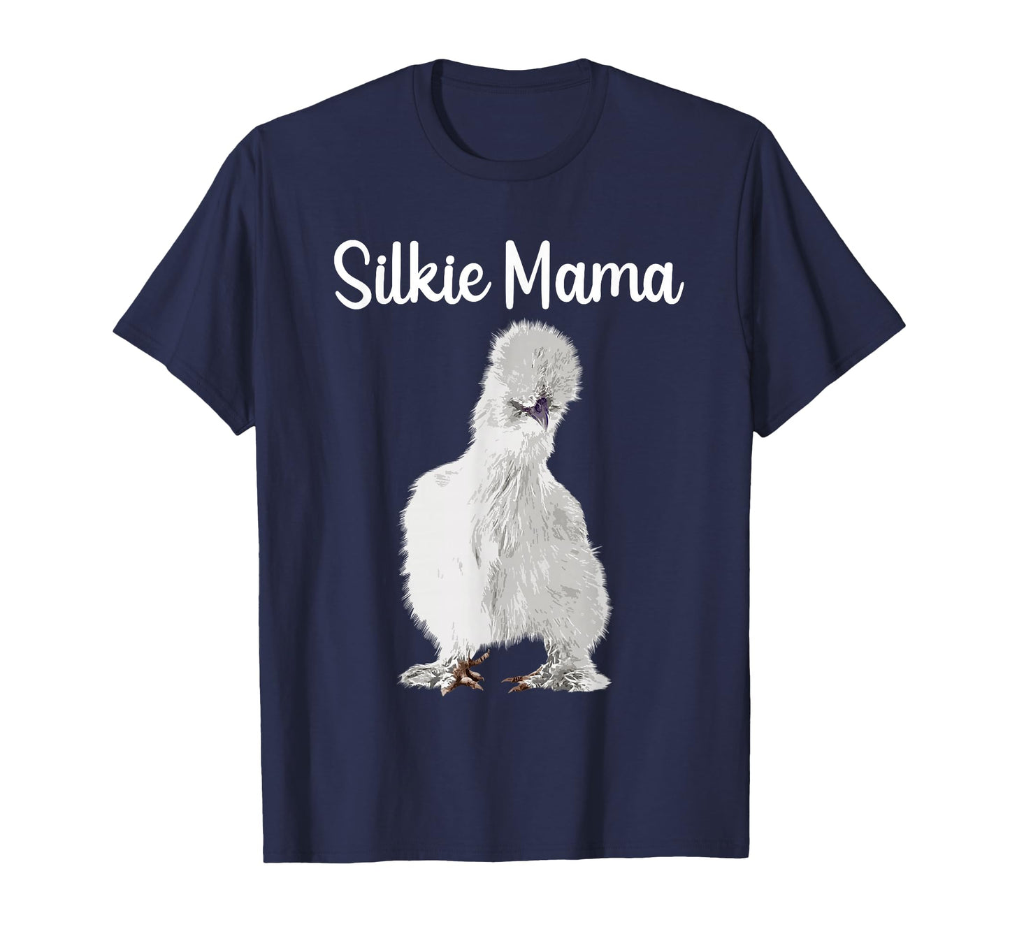Funny Silkie Mama Design For Mom Women Silkie Chicken Lover T-Shirt