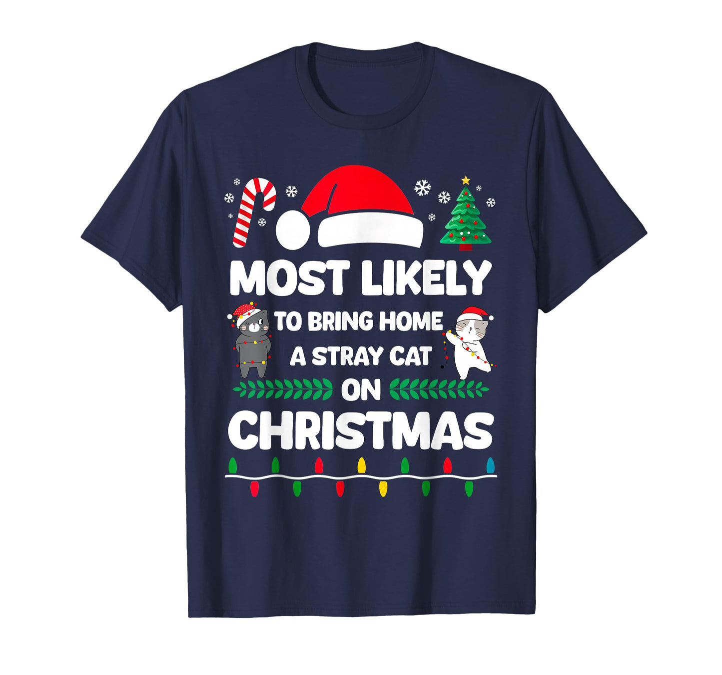 Funny Christmas Cat Meme Most Likely to Bring Home Kitten T-Shirt