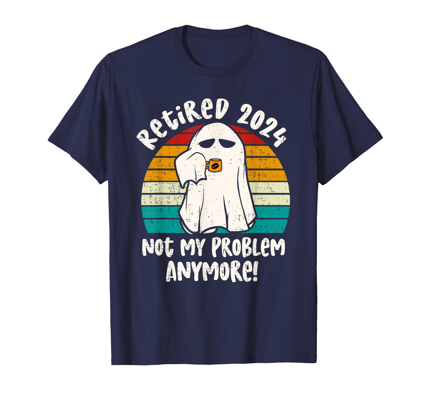 Ghost Retired 2024 not my problem anymore Halloween Retired T-Shirt