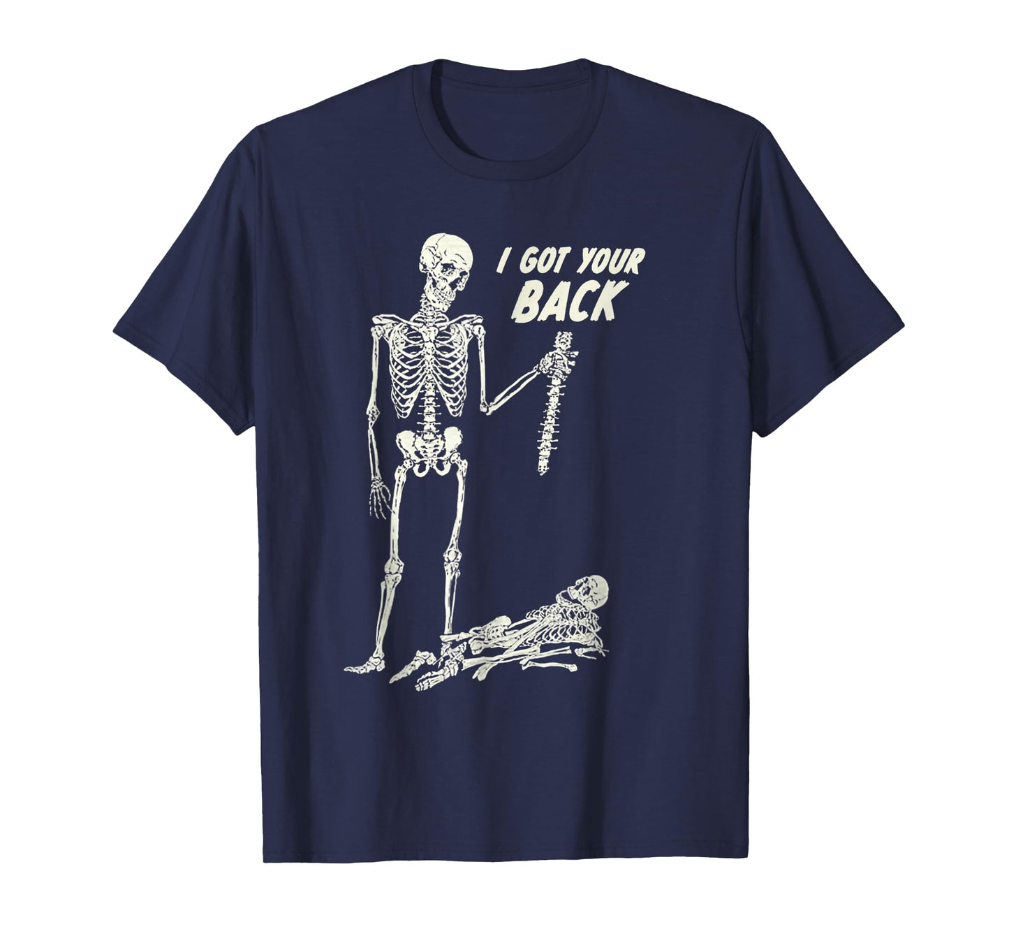 I Got Your Back Halloween Skeleton Skull Sarcastic T-Shirt