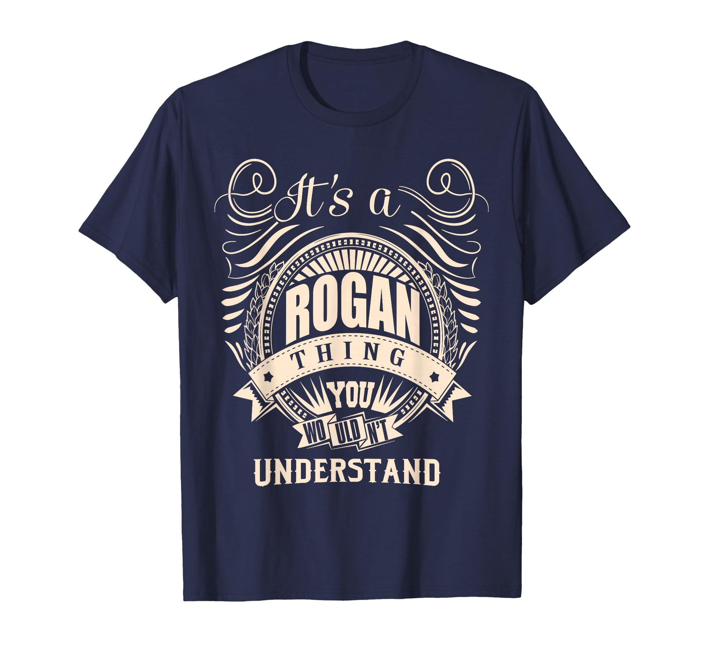 It's a Rogan Thing Gifts T-Shirt