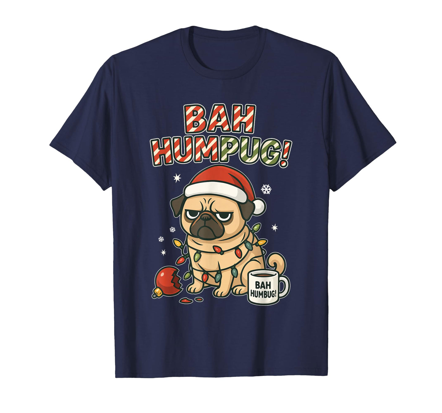 Bah Humbug Cute Christmas Pug for Holiday Haters Sarcastic T-Shirt
