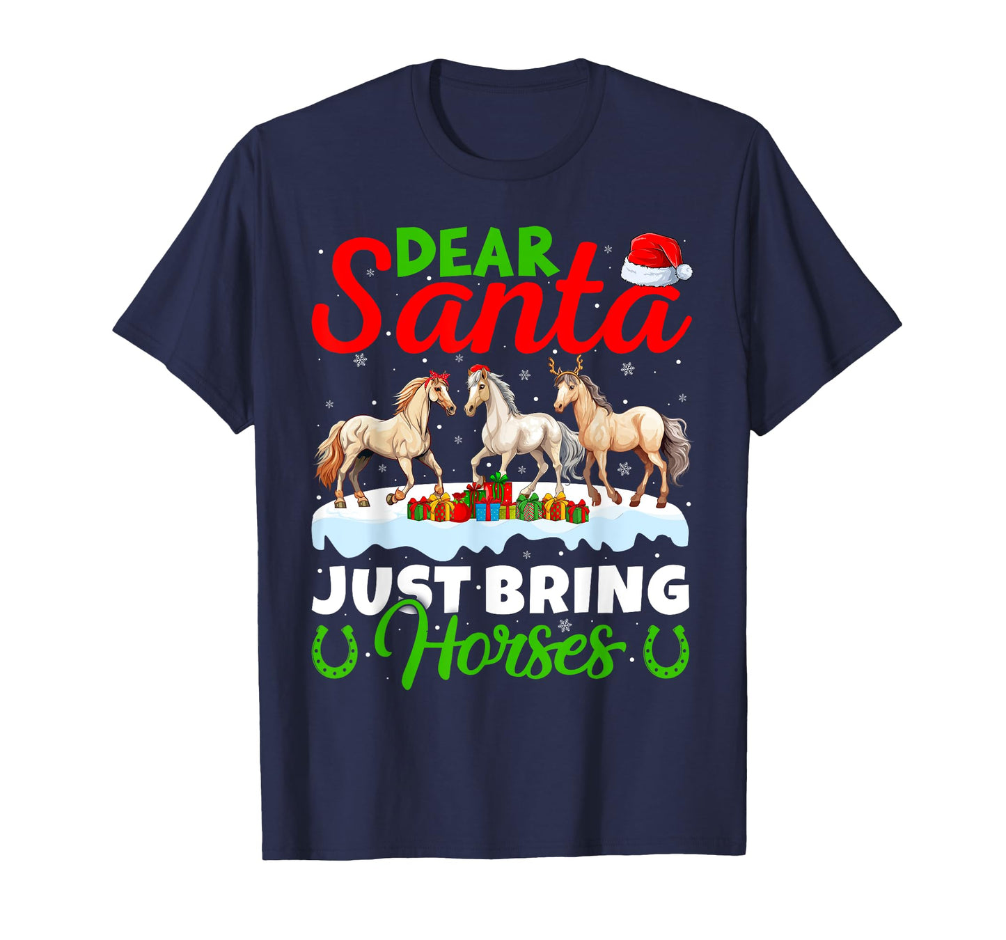 Horse Lover Dear Santa Just Bring Horses Christmas T-Shirt